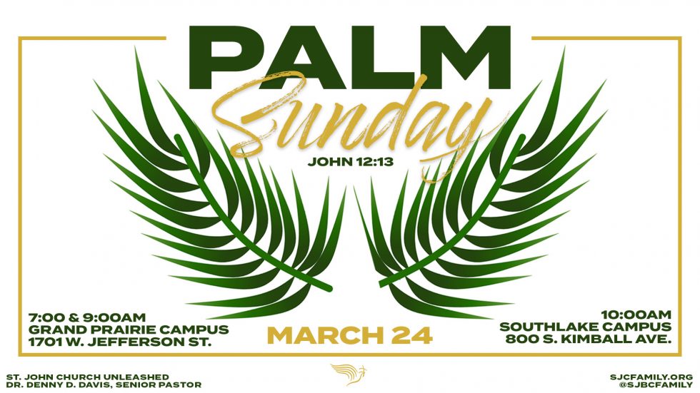 Palm Sunday St. John Church Unleashed